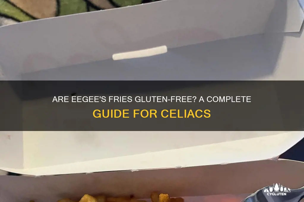 Are Eegee's Fries Gluten-Free? A Complete Guide For Celiacs | CyGluten