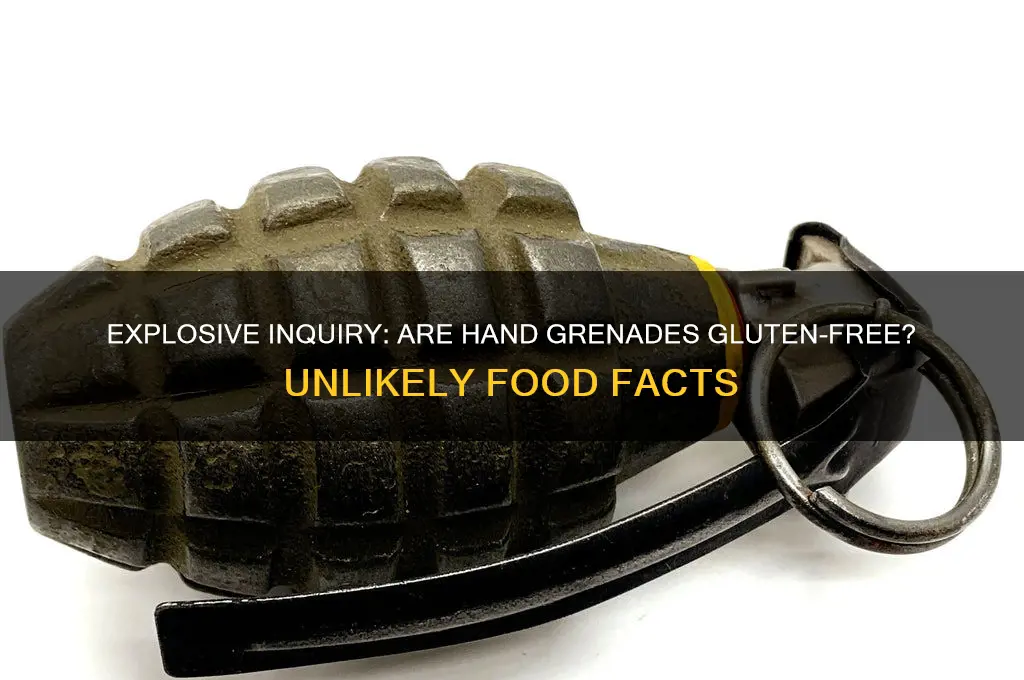 are hand grenades gluten free