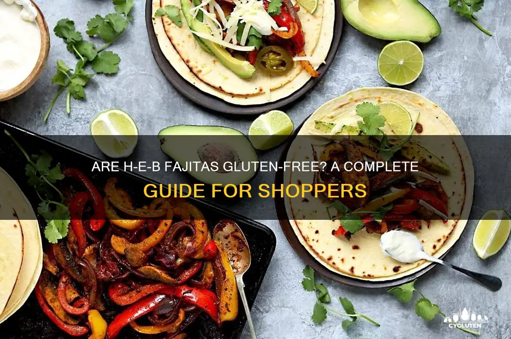 are heb fajitas gluten free
