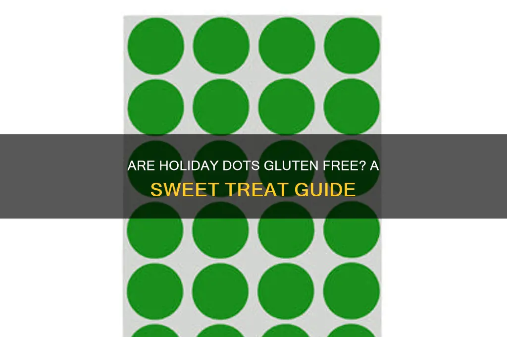 are holiday dots gluten free