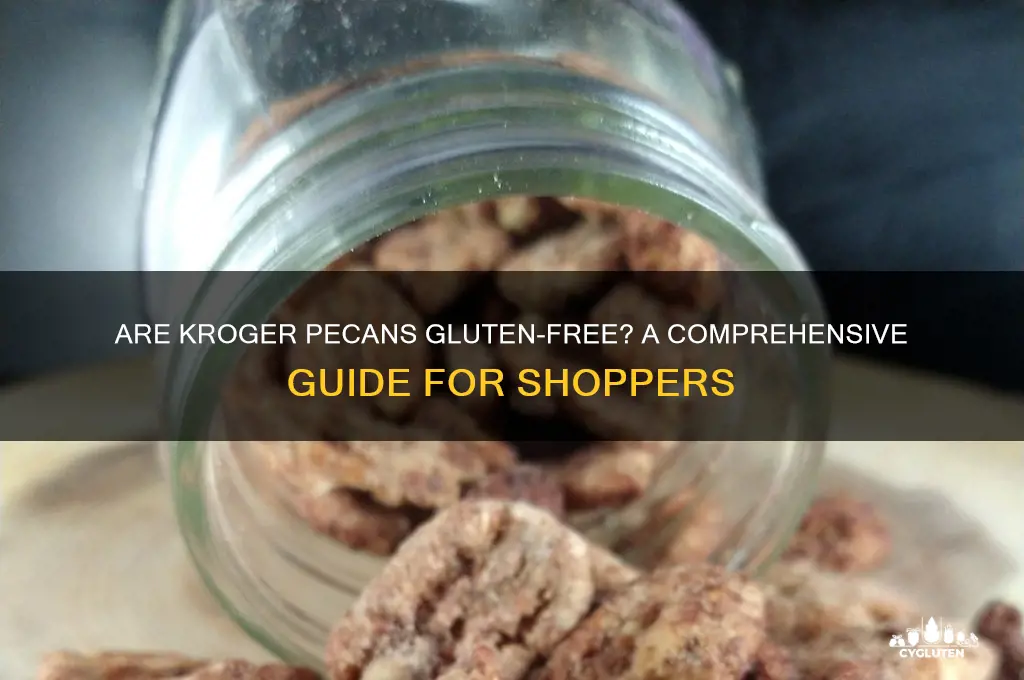 are kroger pecans gluten free