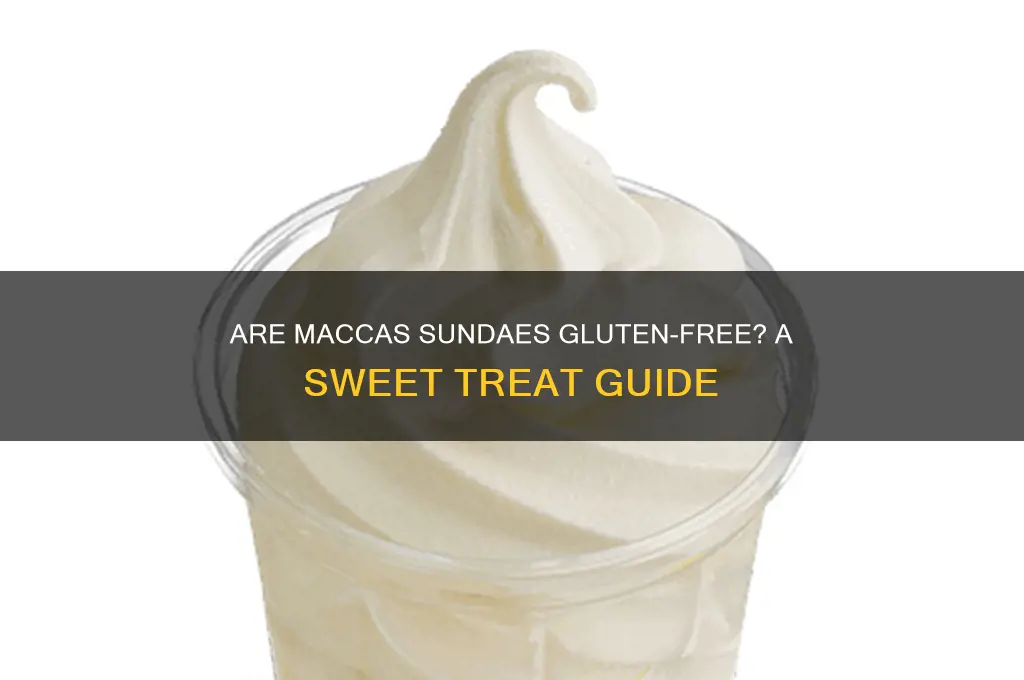 are maccas sundaes gluten free