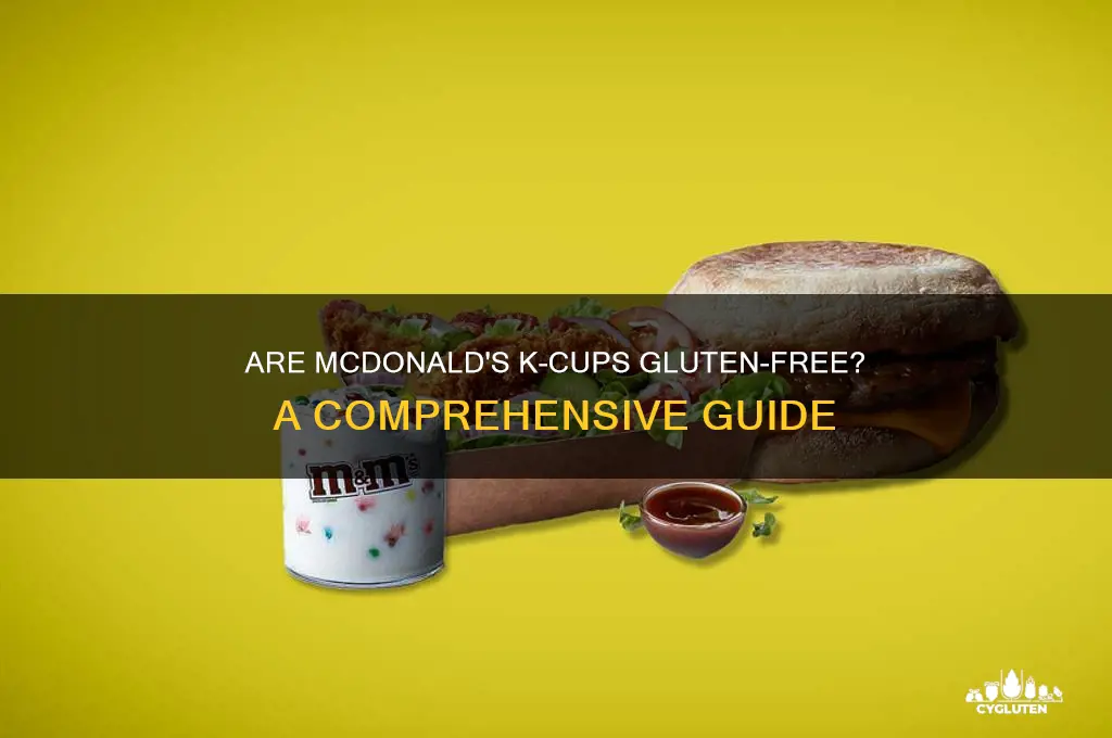 are mcdonalds kcups gluten free