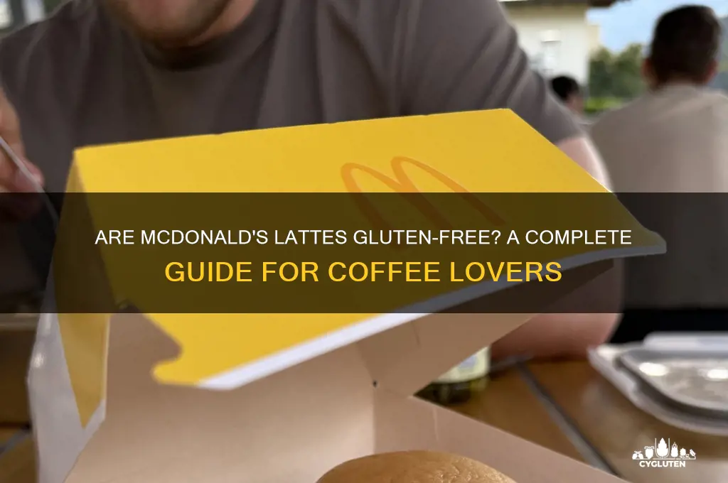 are mcdonalds lattes gluten free