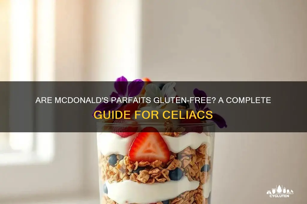 are mcdonalds parfaits gluten free