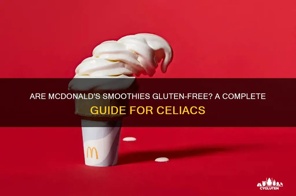 are mcdonalds smoothies gluten free