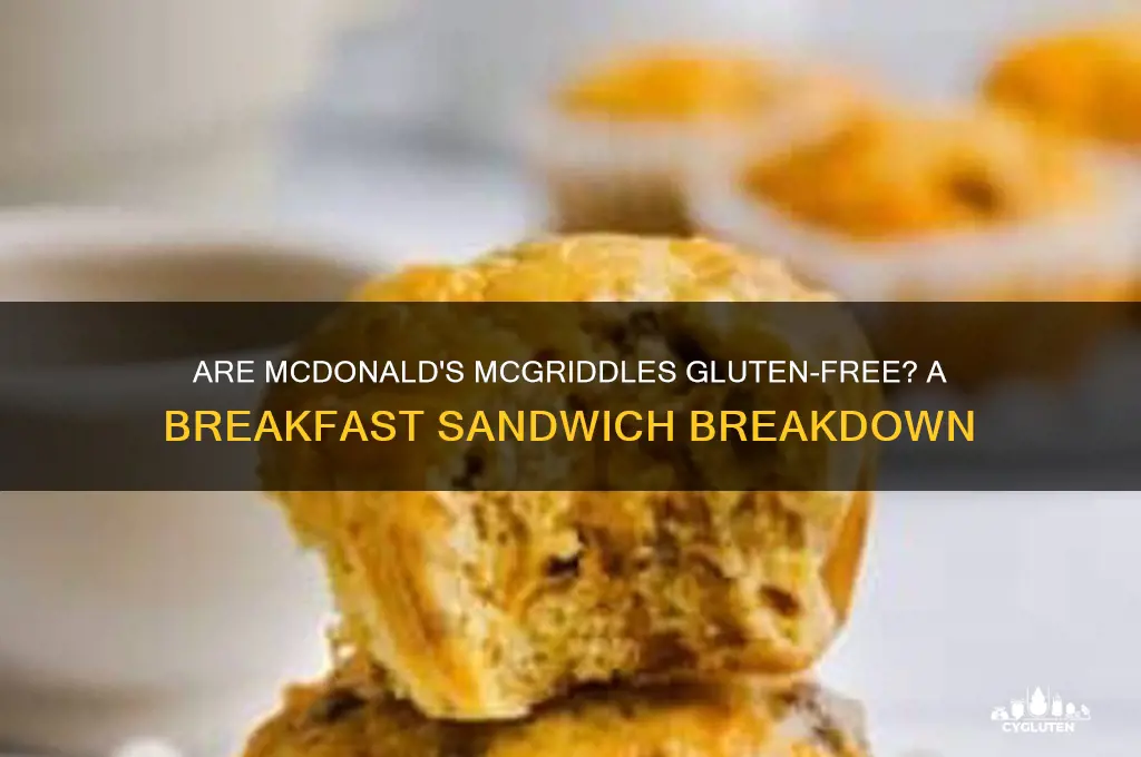 are mcgriddles gluten free