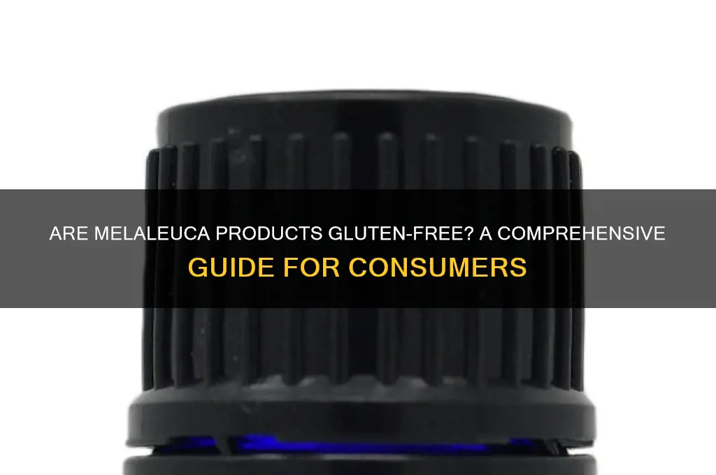 are melaleuca products gluten free