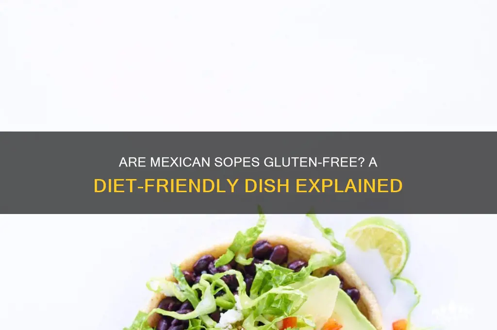 are mexican sopes gluten free