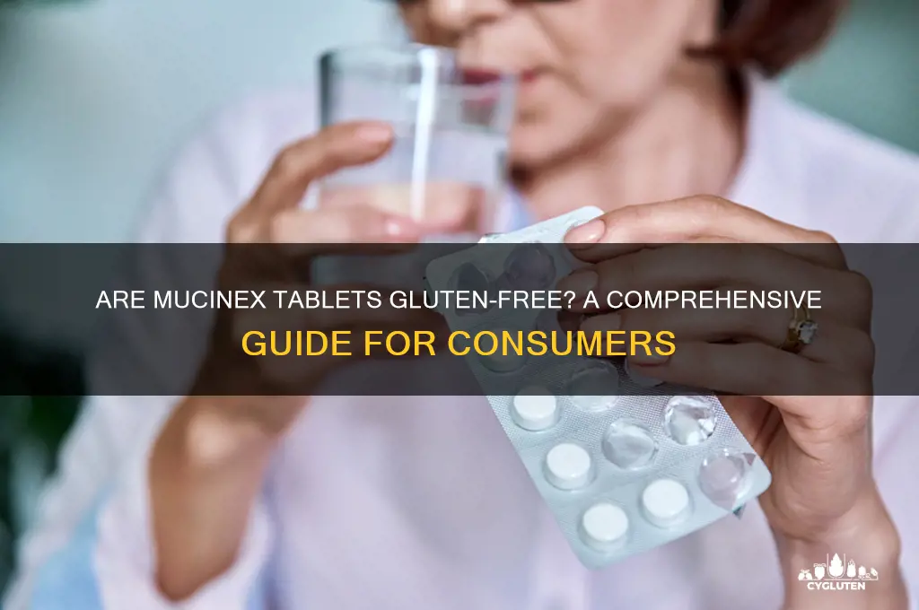 are mucinex tablets gluten free