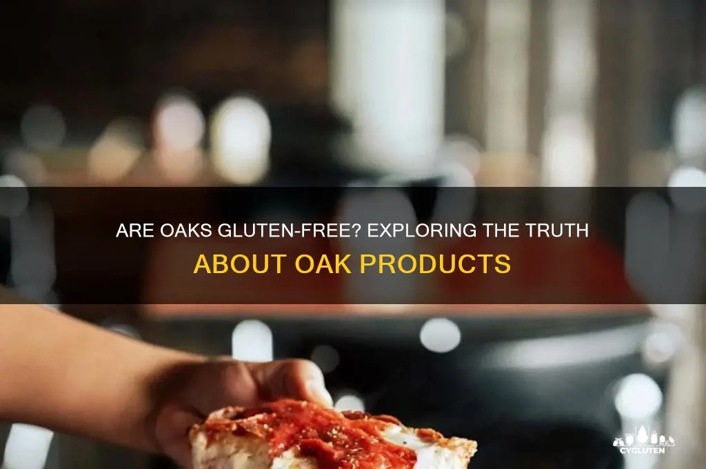 are oaks gluten free