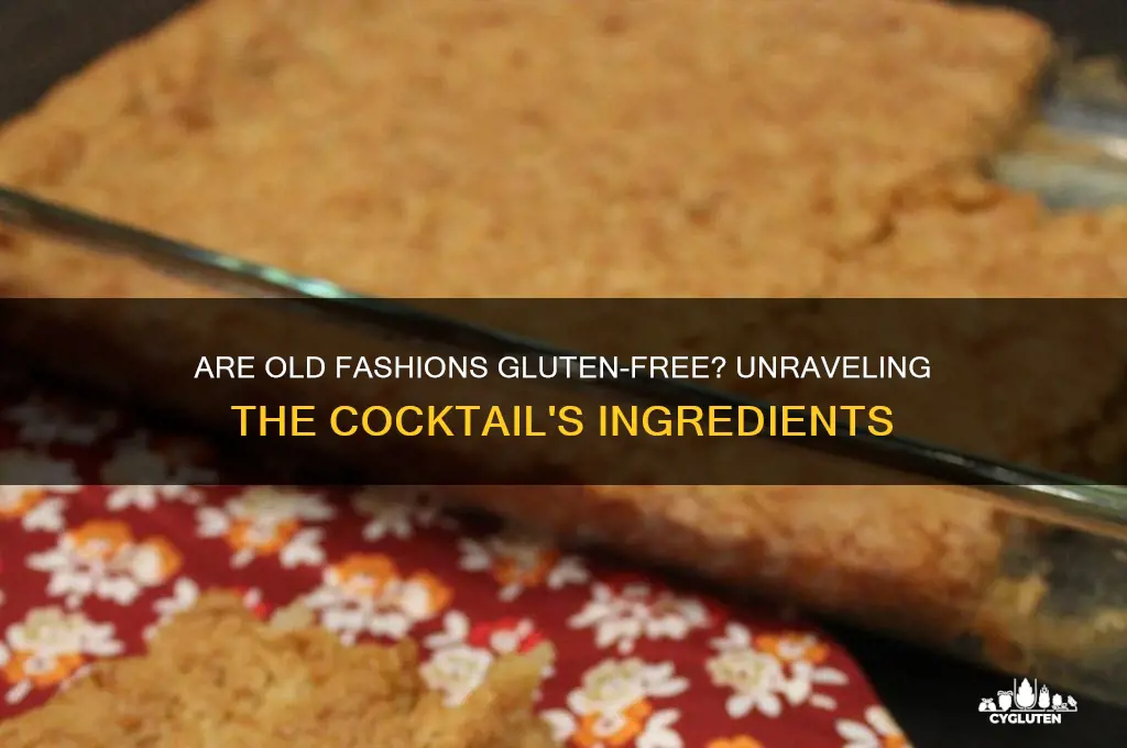 are old fashions gluten free