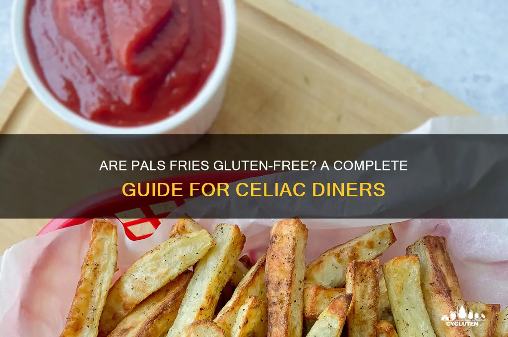 are pals fries gluten free