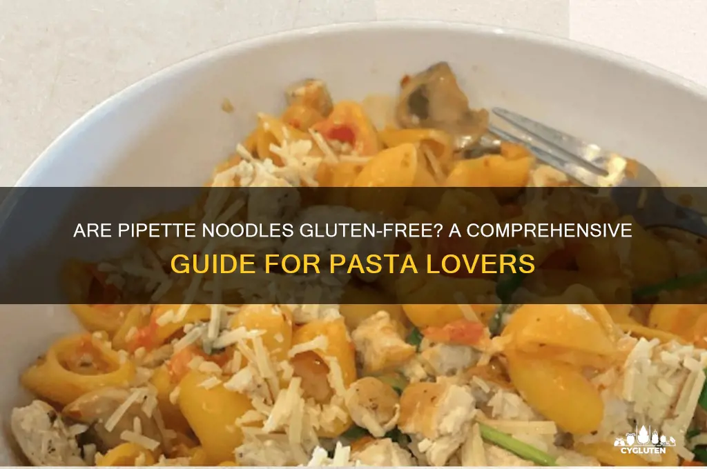 are pipette noodles gluten free