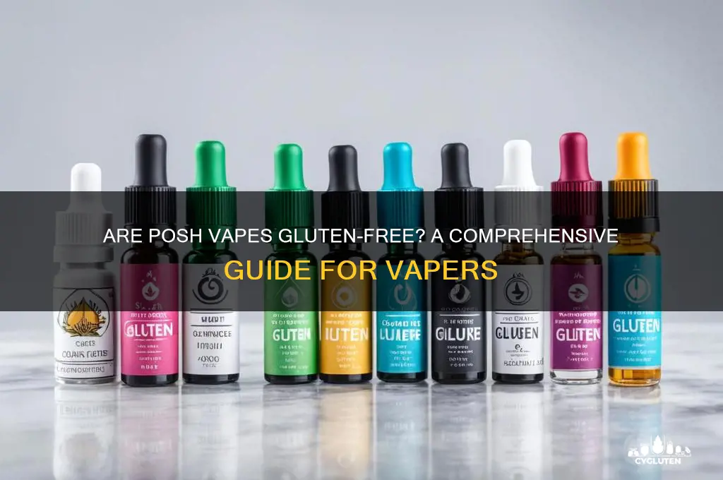 are posh vapes gluten free