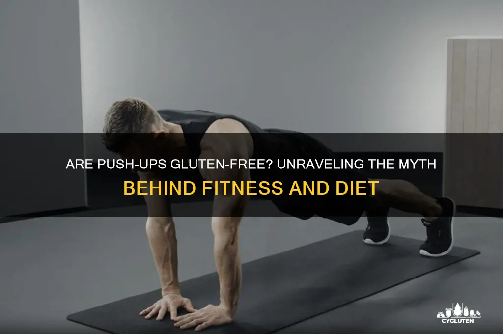 are push ups gluten free