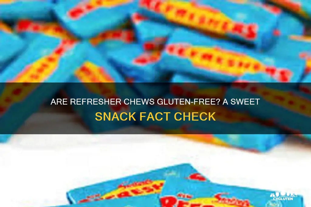 are refresher chews gluten free