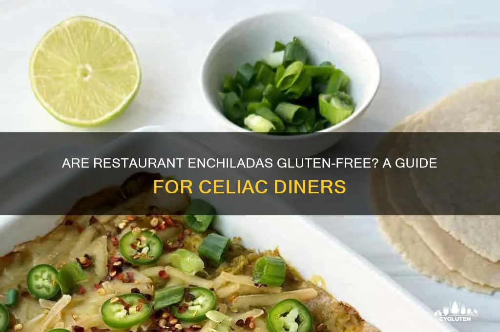 are restaurant enchiladas gluten free