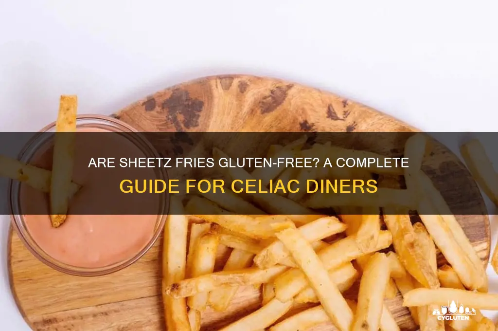 are sheetz fries gluten free