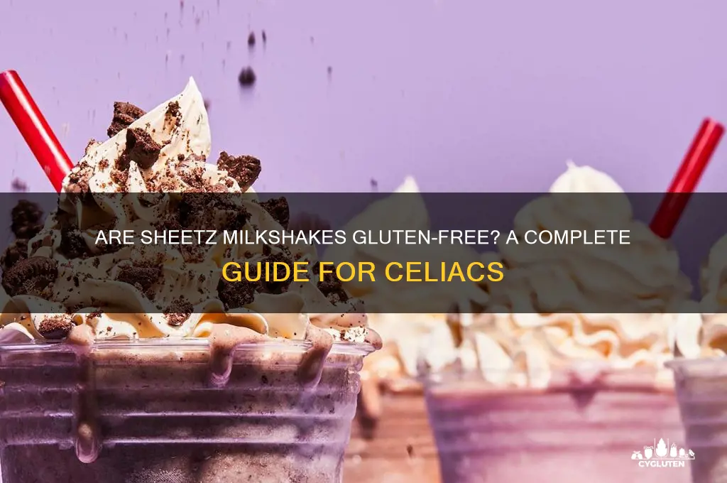 are sheetz milkshakes gluten free