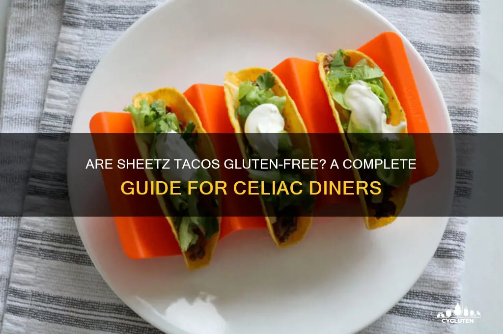 are sheetz tacos gluten free