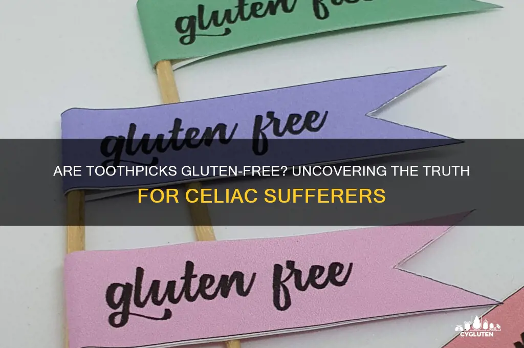 are toothpicks gluten free