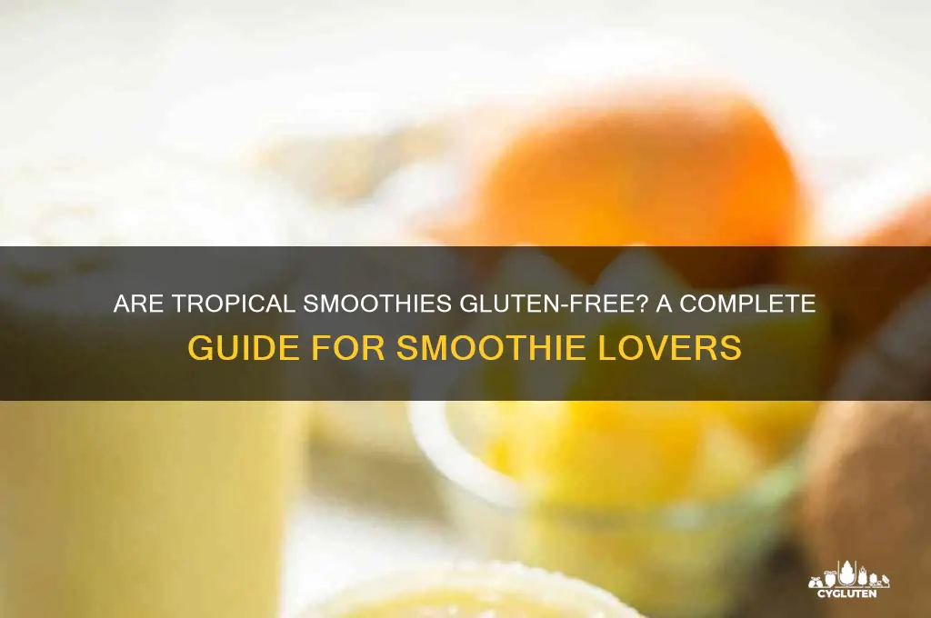 are tropical smoothies gluten free