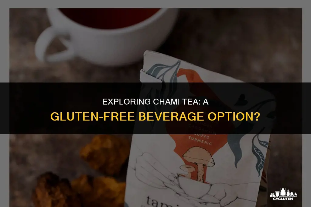 does chami tea have gluten in it