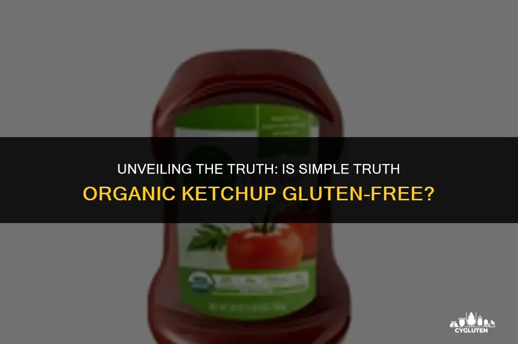 does simple truth organic ketchup have gluten