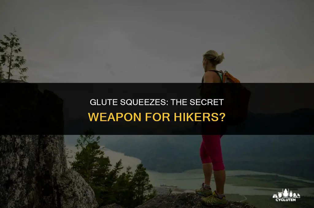 does squeezing your glutes help you during hiking