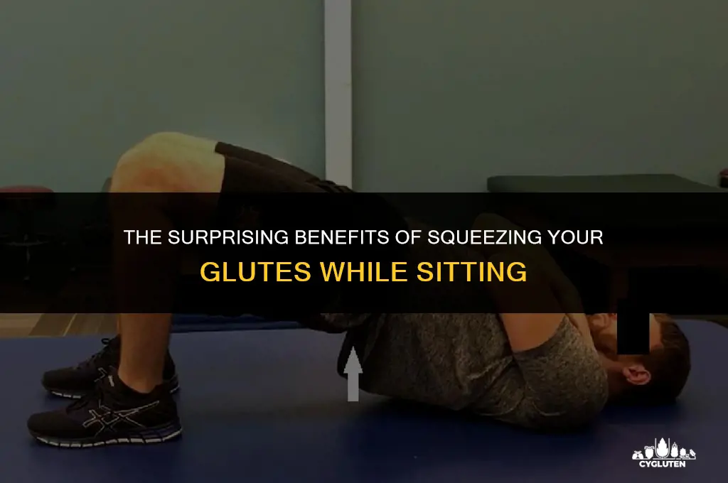 does squeezing your glutes while sitting do anything