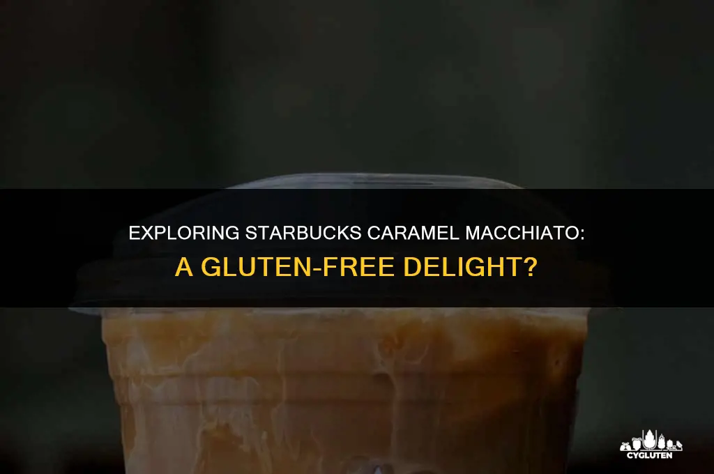 does starbucks caramel macchiato have gluten in it