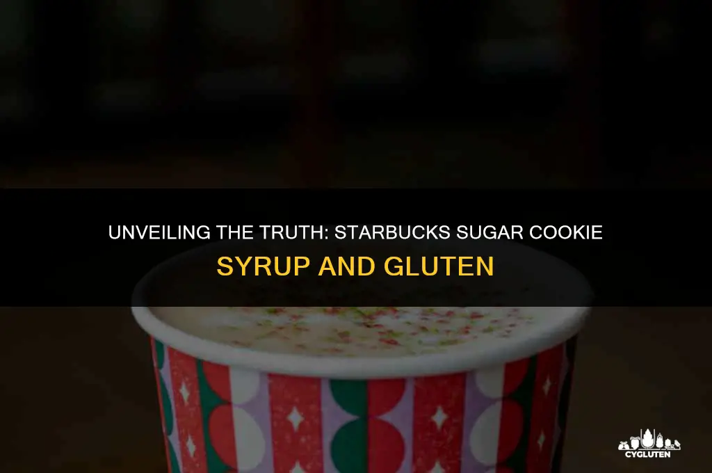 does starbucks sugar cookie syrup have gluten