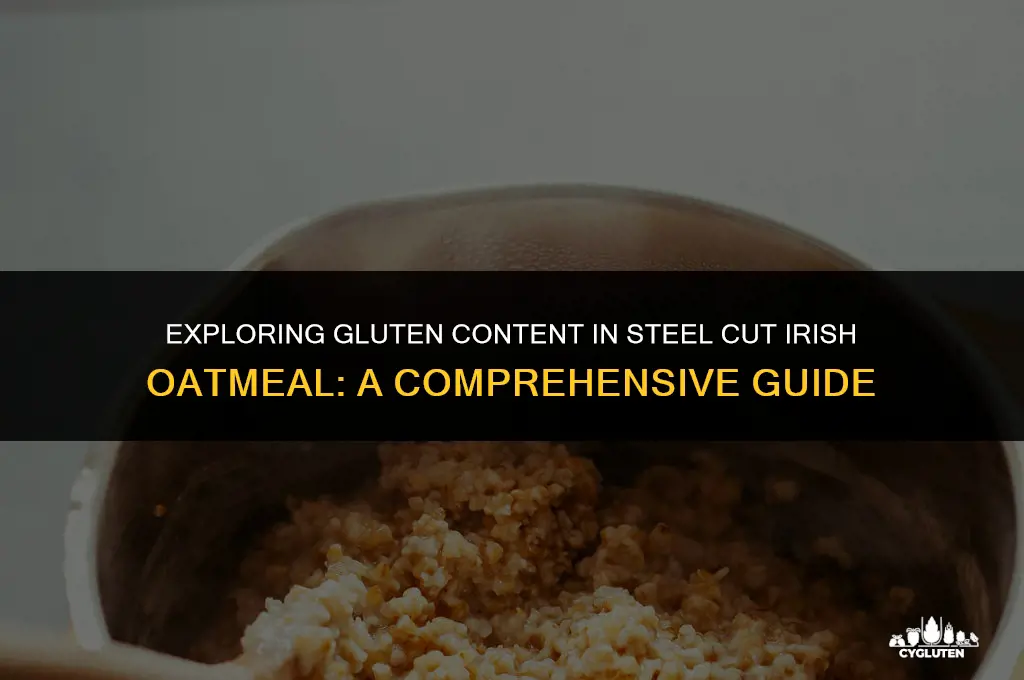 does steel cut irish oatmeal have gluten