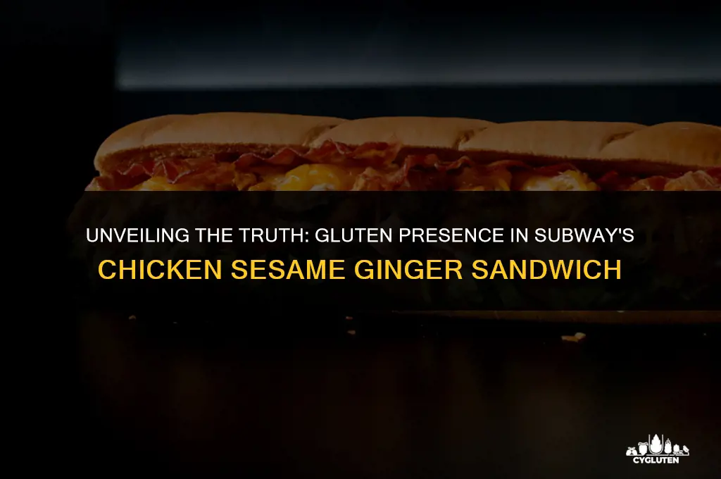 does subway cjicken sesame ginger have gluten