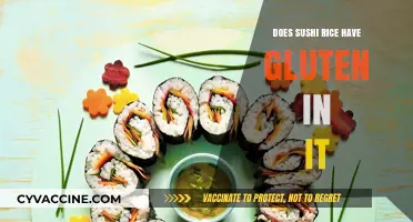 Unveiling the Truth: Is Gluten Present in Sushi Rice?