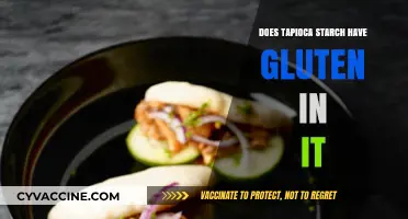 Unveiling the Truth: Tapioca Starch and Gluten Content Explained