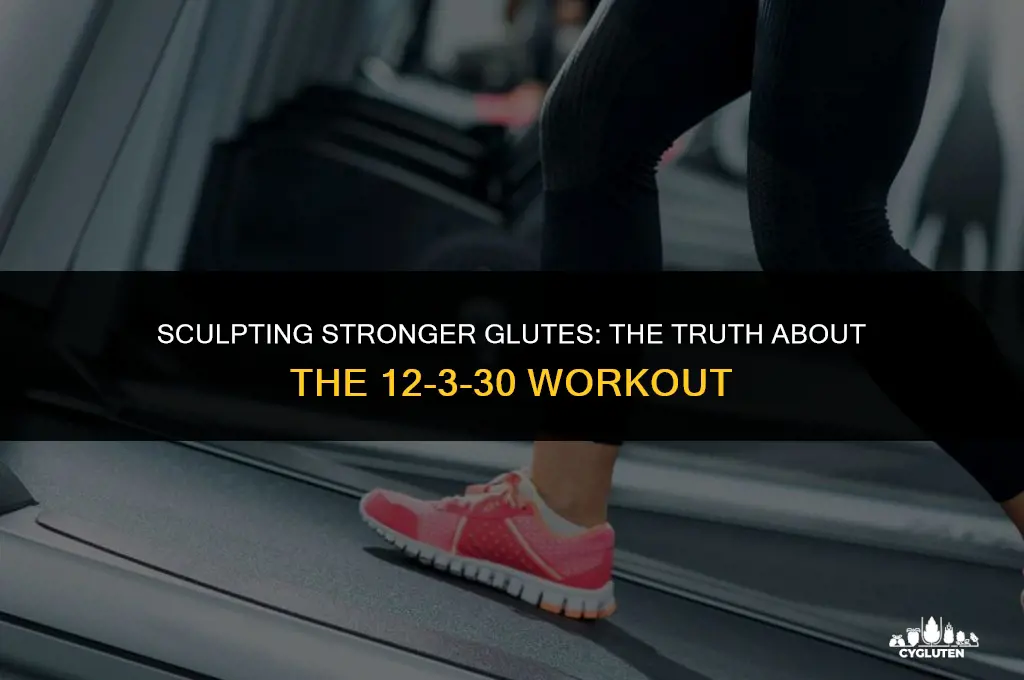 does the 12 3 30 workout grow your glutes