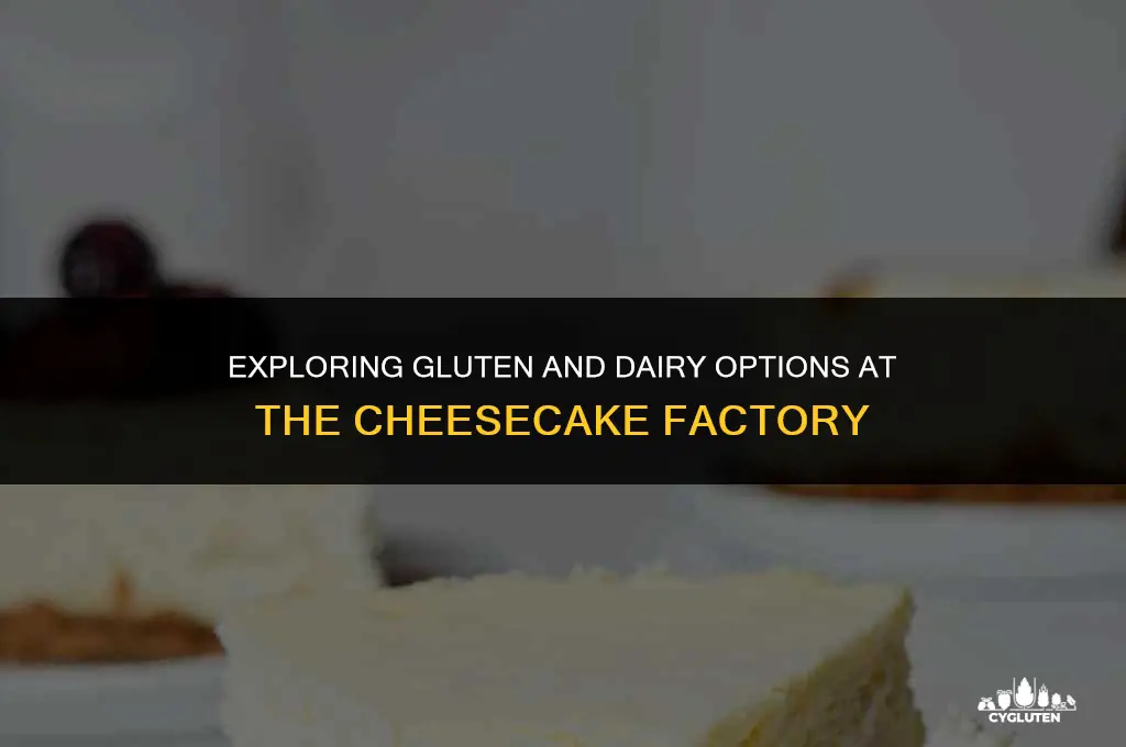 does the cheesecake factory have a gluten dairy f