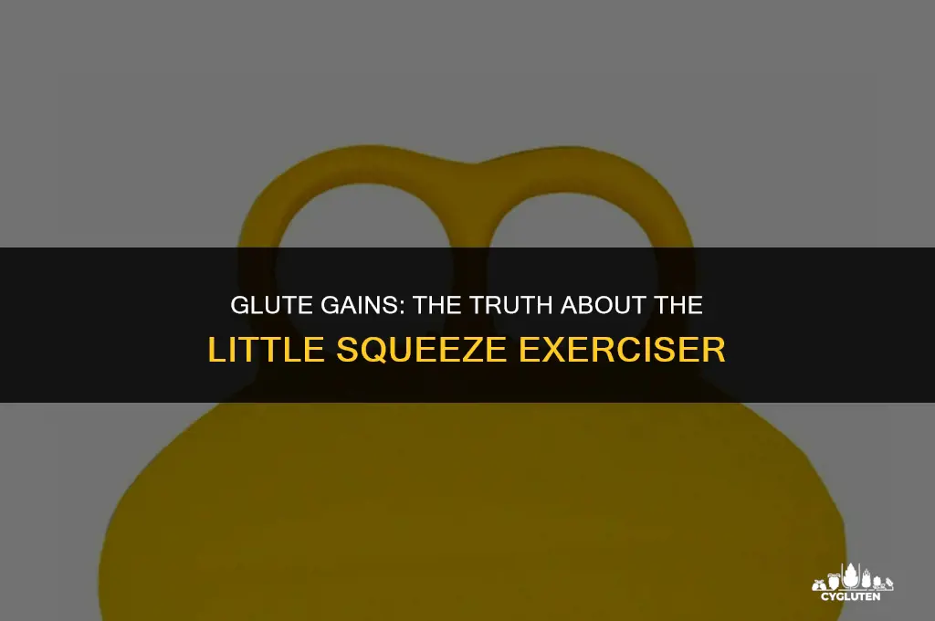 does the little squeexe exerciser for glutes reaaly work