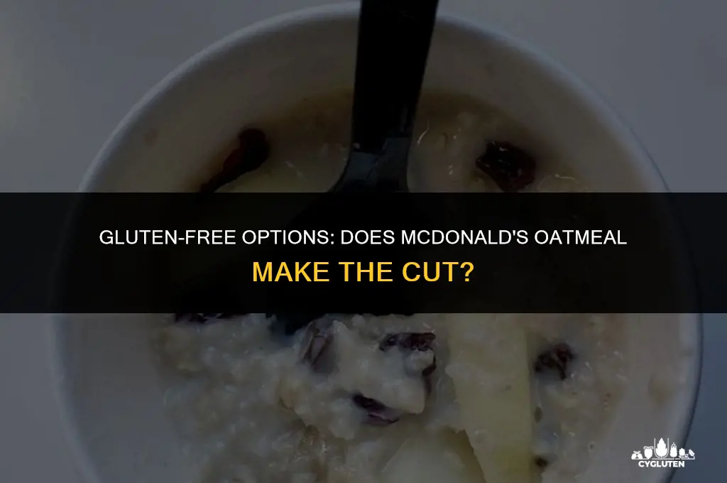 does the oatmeal at mcdonalds have gluten