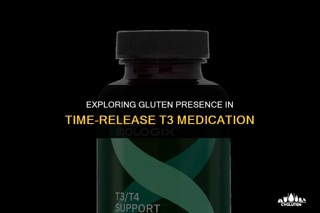 does the time release t3 medication have gluten in it