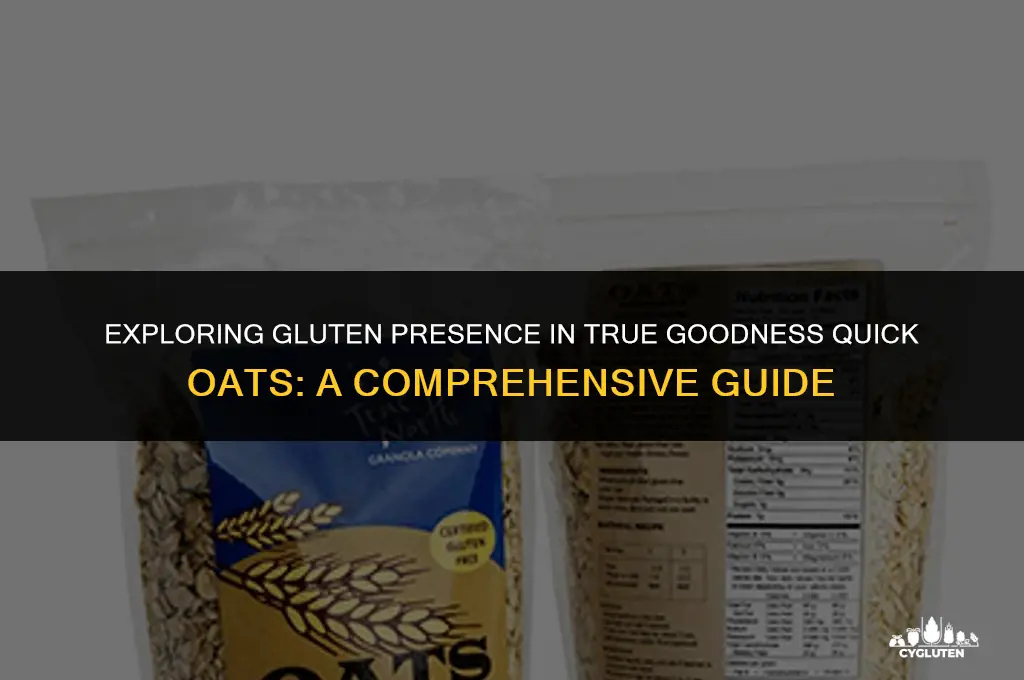 does true goodness quick oats have gluten