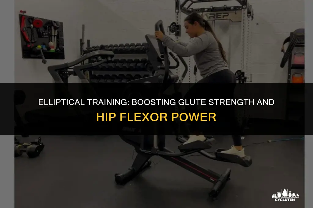 does using an elliptical strengthen glutes and hip flexors