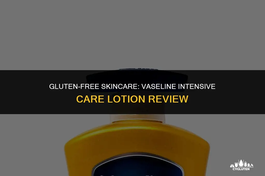 does vaseline intensive care lotion have gluten in it