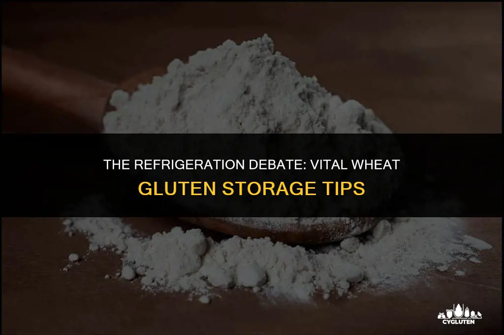 does vital wheat gluten need to be refrigerated
