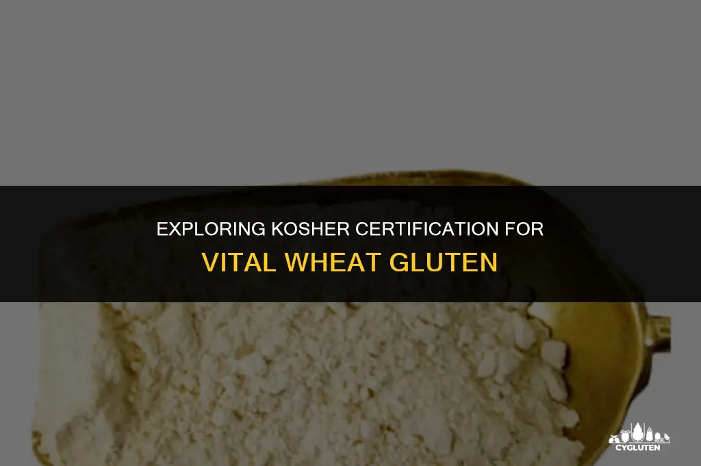does vital wheat gluten require kosher ceritfication
