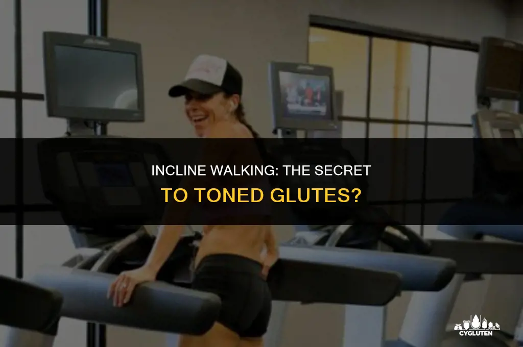 does walking on an incline tone glutes