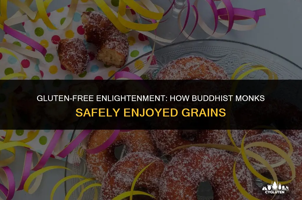 how did buddhist monks safely eat gluten