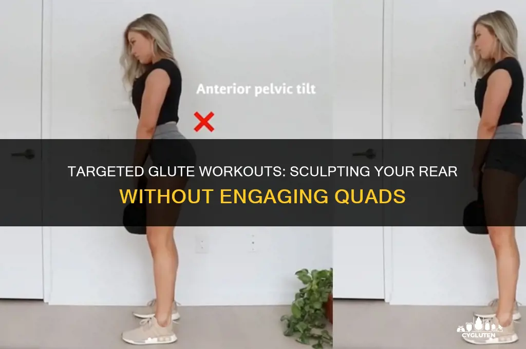how do i exercise just glutes without quads